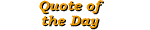 Quote of the Day
